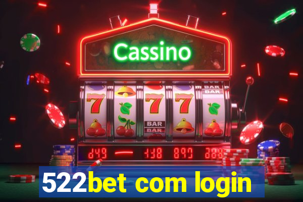 522bet com login